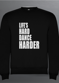 LIFE'S HARD DANCE HARDER CLASSIC (White) - BLACK PULL REGULAR